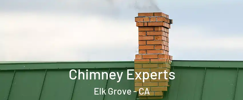 Chimney Experts Elk Grove - CA