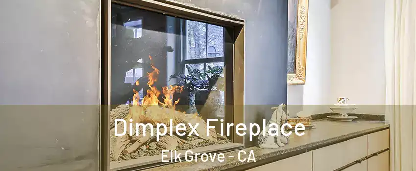 Dimplex Fireplace Elk Grove - CA
